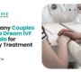 Why Many Couples Choose Dream IVF in Patiala for Fertility Treatment_11zon 90x80
