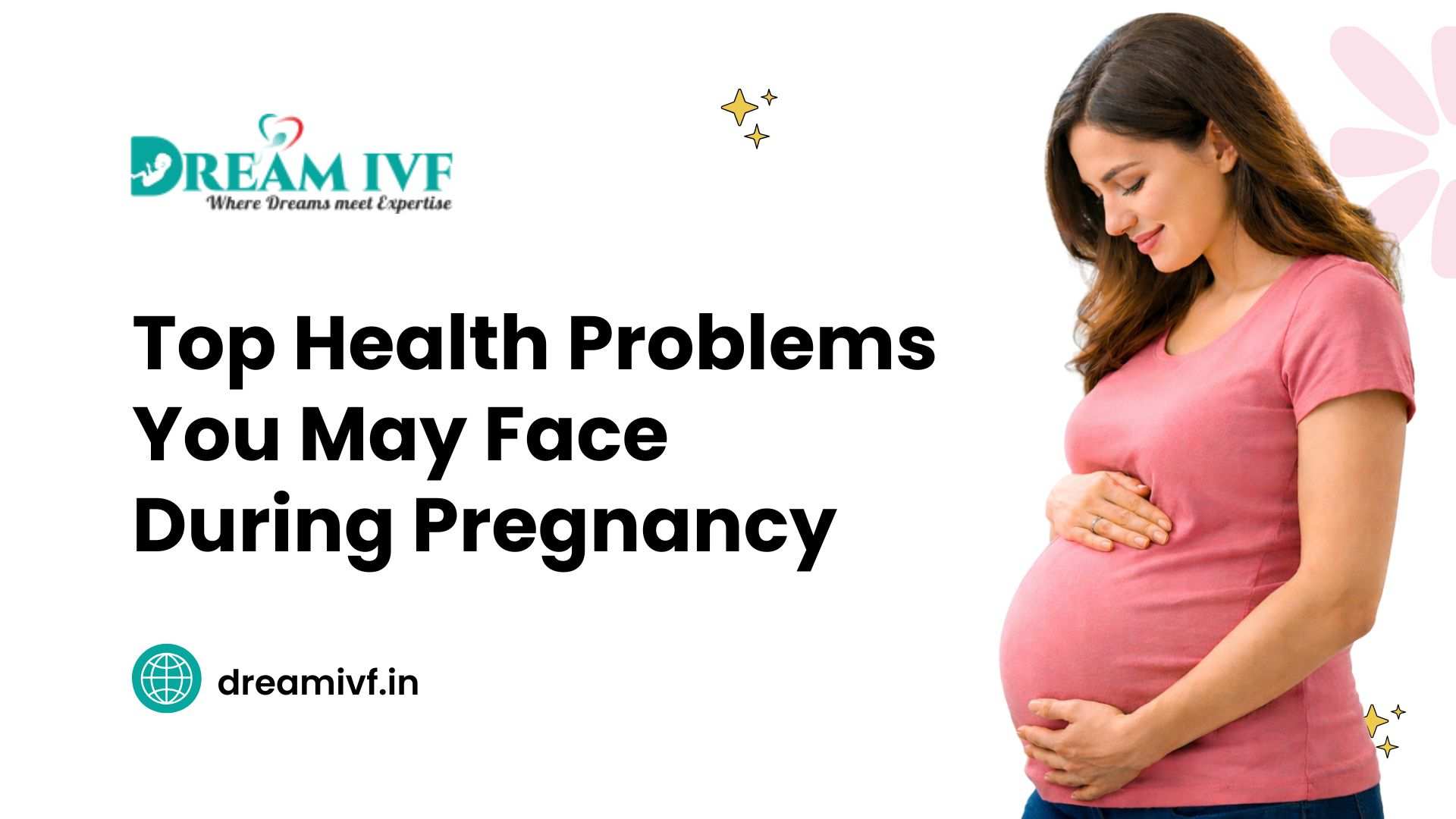 Top Health Problems You May Face During Pregnancy