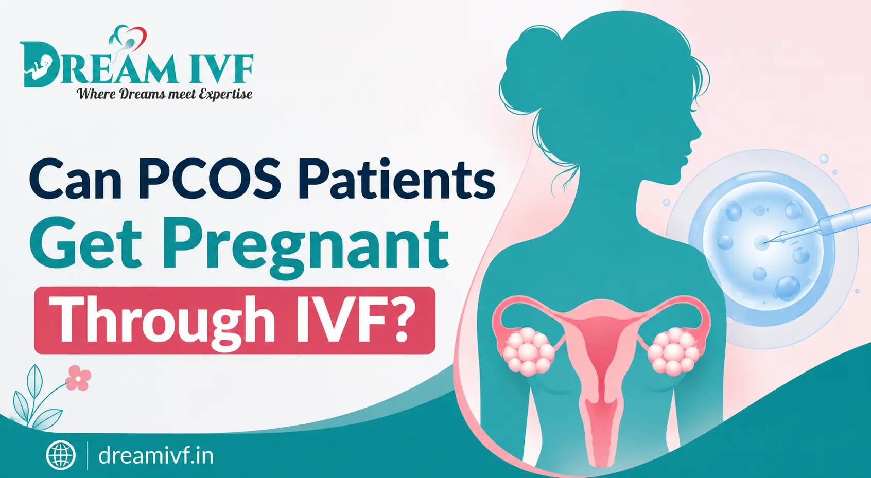Can PCOS Patients Get Pregnant Through IVF?